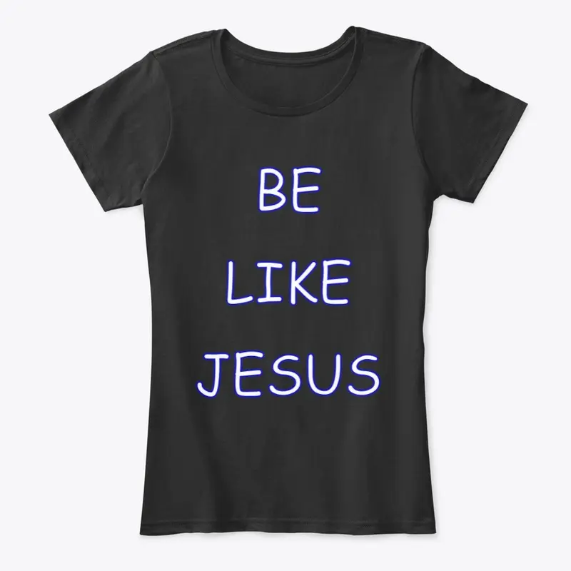 Be Like Jesus