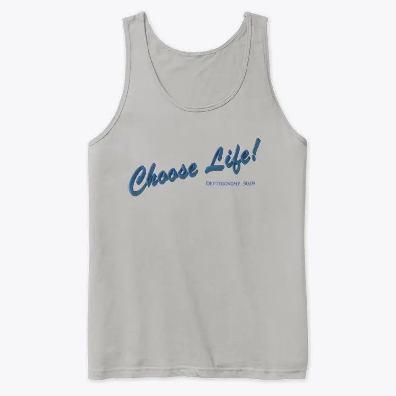 Choose Life! Apparel