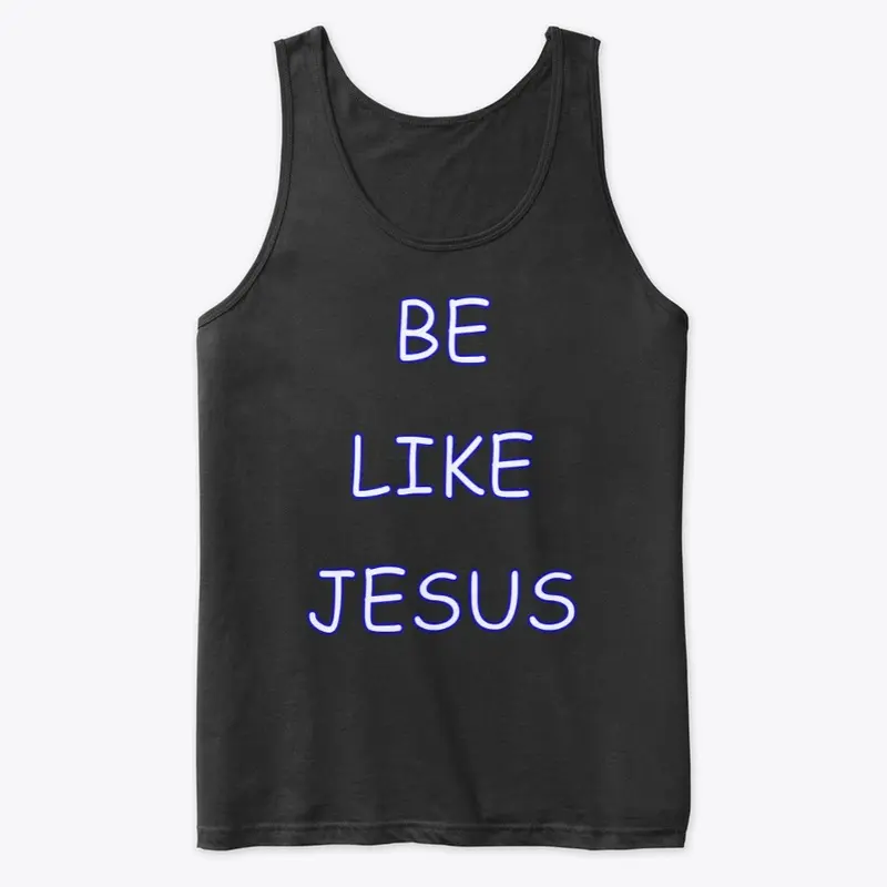 Be Like Jesus