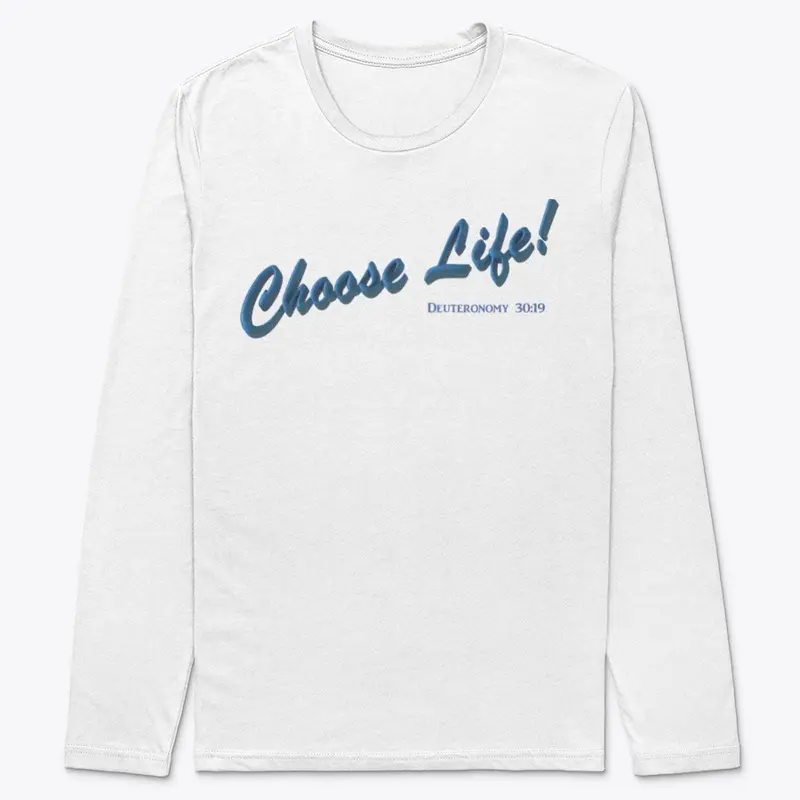 Choose Life! Apparel