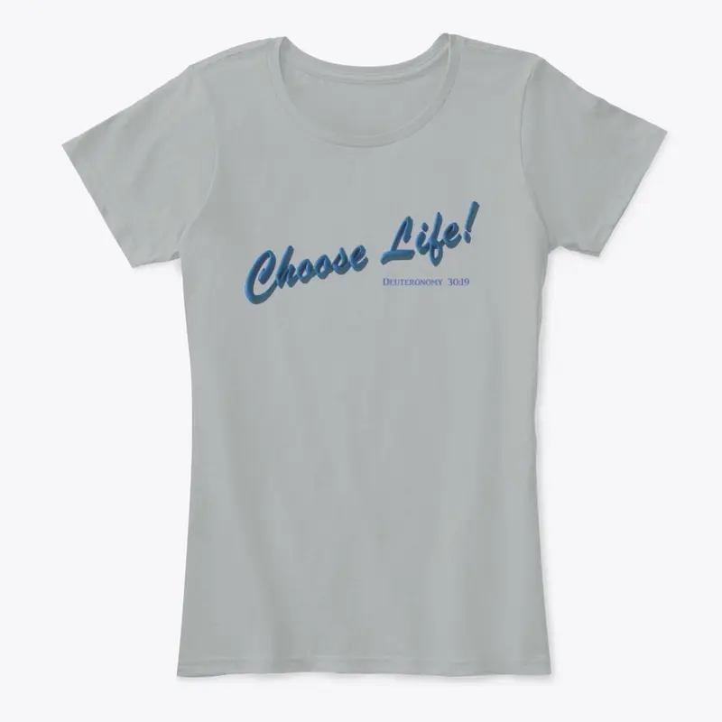 Choose Life! Apparel