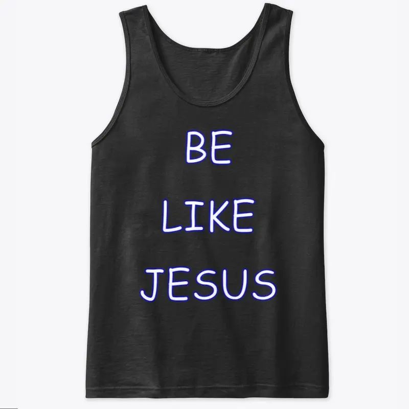 Be Like Jesus