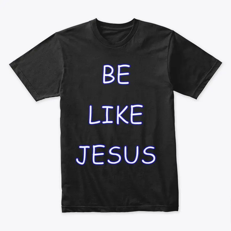 Be Like Jesus