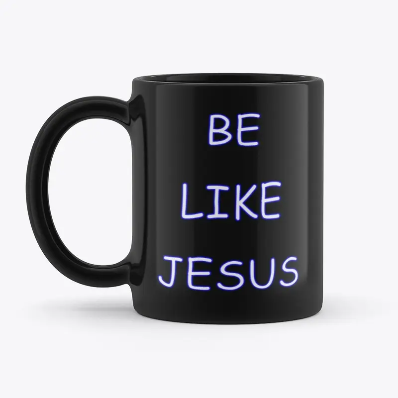 Be Like Jesus