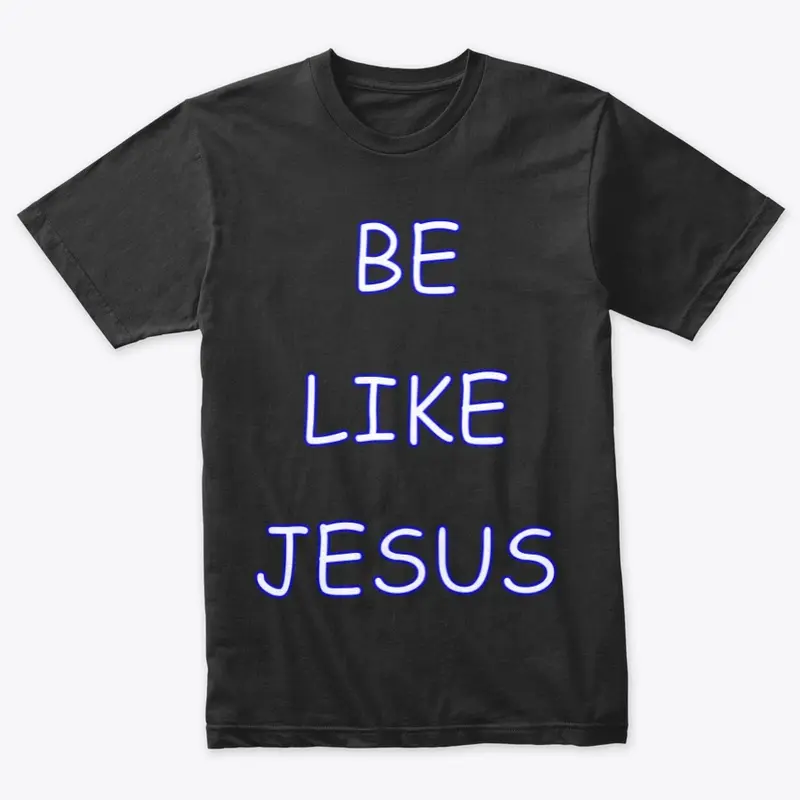 Be Like Jesus