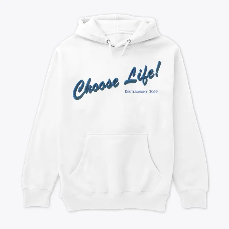 Choose Life! Apparel